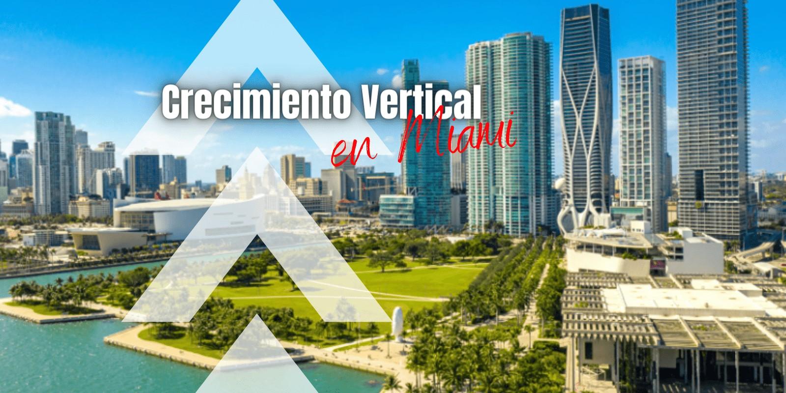 EL FENÓMENO DEL CRECIMIENTO VERTICAL EN MIAMI Y MANHATTAN
