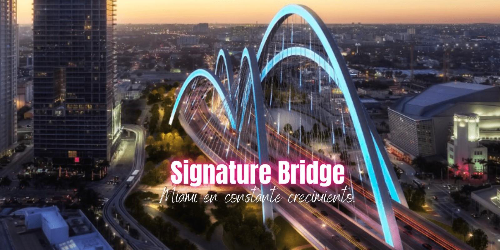 PROYECTO I-395/SR 836/I-95 SIGNATURE BRIDGE Y MERCADO INMOBILIARIO DE MIAMI